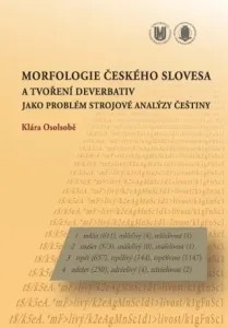 Morfologie českého slovesa a tvoření deverbativ jako problém strojové analýzy češtiny - Klára Osolsobě - e-kniha