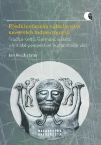 Předkřesťanská náboženství severních Indoevropanů - Jan Reichstäter - e-kniha