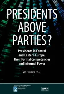 Presidents above Parties? - Vít Hloušek - e-kniha