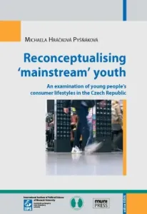 Reconceptualising ‘mainstream’ youth - Michaela Hráčková - e-kniha
