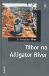Tábor na Alligator River - Stanislav Moc, Jan Severa