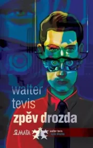 Zpěv drozda (nové vydání) - Walter Tevis