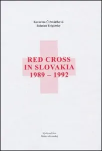 Red Cross in Slovakia  1989-1992 - Bohdan Telgársky, Katarína Čižmáriková