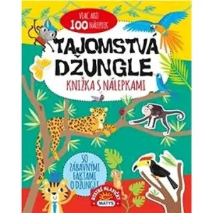 Tajomstvá džungle: knižka s nálepkami, viac ako 100 nálepiek!