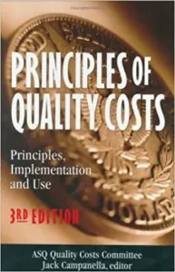 Principles of Quality Costs : Principles, Implementation and Use