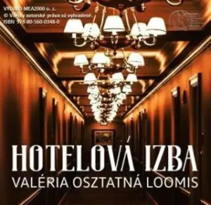 Hotelová izba - Valéria Osztatná Loomis - e-kniha