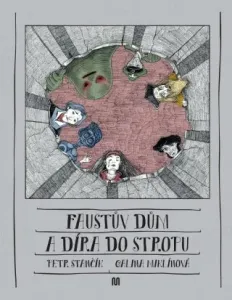 Faustův dům a díra do stropu - Petr Stančík, Galina Miklínová