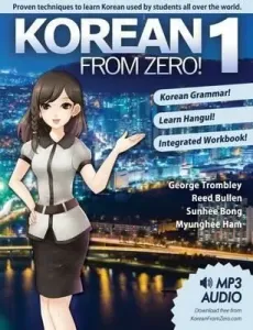 Korean From Zero! 1: Master the Korean Language and Hangul Writing System with Integrated Workbook and Online Course (Trombley George)(Paperback)