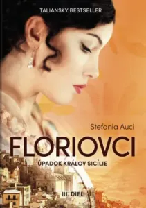 Floriovci Úpadok kráľov Sicílie - Stefania Auciová