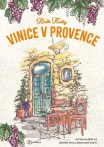 Vinice v Provence - Ruth Kelly - e-kniha