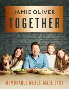 Together - Memorable Meals Made Easy (Oliver Jamie)(Pevná vazba)