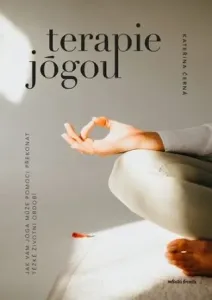 Terapie jógou: Jak vám jóga může pomoci překonat těžké životní období
