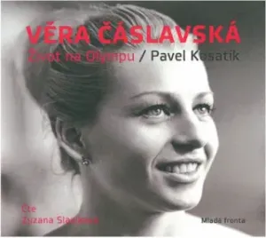 Věra Čáslavská - Život na Olympu - Pavel Kosatík - audiokniha #2924638