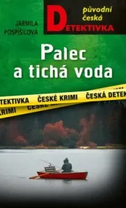 ﻿Palec a tichá voda - Jarmila Pospíšilová - e-kniha