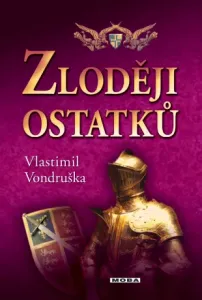 Zloději ostatků - Vlastimil Vondruška - e-kniha