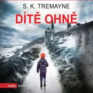 Dítě ohně - S. K.  Tremayne - audiokniha #2980021