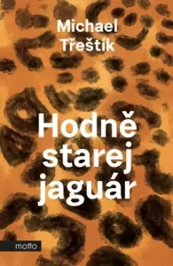 Hodně starej jaguár - Michael Třeštík - e-kniha