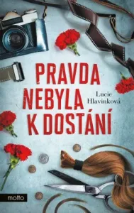 Pravda nebyla k dostání - Lucie Hlavinková - e-kniha