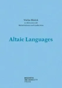 Altaic Languages - Michal Schwarz, Václav Blažek, Ondřej Srba