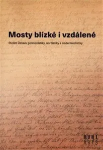 Mosty blízké i vzdálené - Aleš Urválek, Miluše Juříčková, Marta Kostelecká, Jiří Munzar