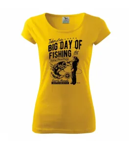 Big Day of Fishing - Pure dámské triko