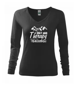 I dont need therapy - Skiing - Triko dámské Elegance