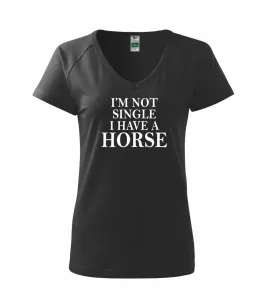 I have a horse - Nepotřebuji přítele - Tričko dámské Dream