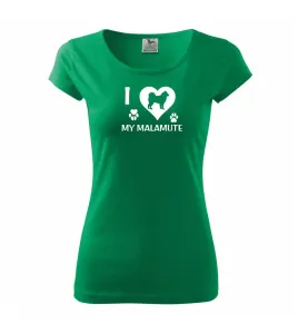 I Love My Malamute - Pure dámské triko