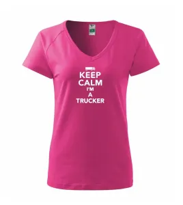 Keep calm im a trucker  - Tričko dámské Dream