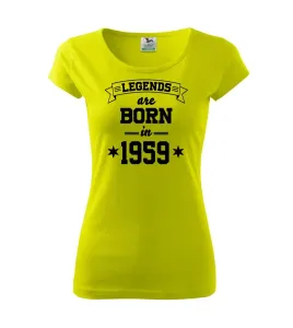 Legends are born in 1959 - Pure dámské triko