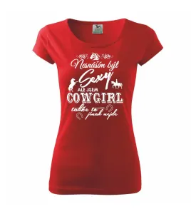 Nesnáším být sexy - cowboy / cowgirl - Pure dámské triko