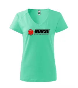 Nurse My Job Is To Save Your Ass Not Kiss It - Tričko dámské Dream