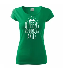 Queens are born as Aries - Beran - Pure dámské triko