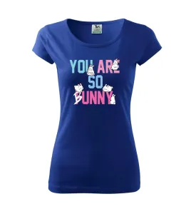 You are so funny - Pure dámské triko