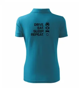 Drive eat sleep repeat - Polokošile dámská Pique Polo