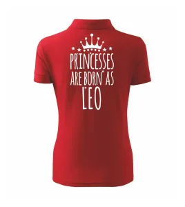 Princesses are born as Leo - Lev - Polokošile dámská Pique Polo