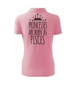Princesses are born as Pisces - Ryby - Polokošile dámská Pique Polo