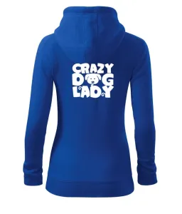 Crazy dog lady - Dámská mikina trendy zippeer s kapucí