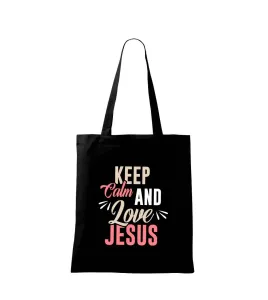 Keep calm love Jesus - Taška malá