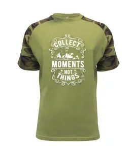 Collect moments not things - Raglan Military