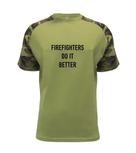 Firefighters Do It Better - Raglan Military