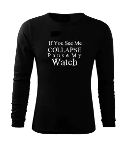 if you see me collapse pause my watch - Triko s dlouhým rukávem FIT-T long sleeve