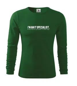 I’m an IT specialist. To save time let’s just assume i’m always right - Triko s dlouhým rukávem FIT-T long sleeve