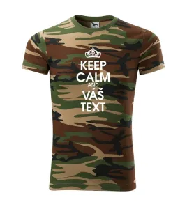 Keep calm - váš text - Army CAMOUFLAGE