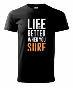 Life is better when you surf - Triko Basic Extra velké