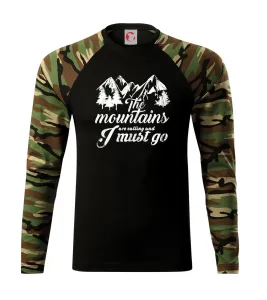 The mountains are calling and i must go - Camouflage LS