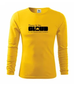 There Is No Cloud Its Just Someone Else's Computer - Triko s dlouhým rukávem FIT-T long sleeve