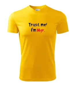 Trust me I´m  Mgr. / Věř mi jsem Magistr. - Pánské triko Fantasy sportovní (dresovina)