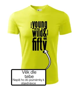 Young Wild & (tvůj věk)  - Pánské triko Fantasy sportovní