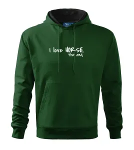 I love horse the end. - Mikina s kapucí hooded sweater
